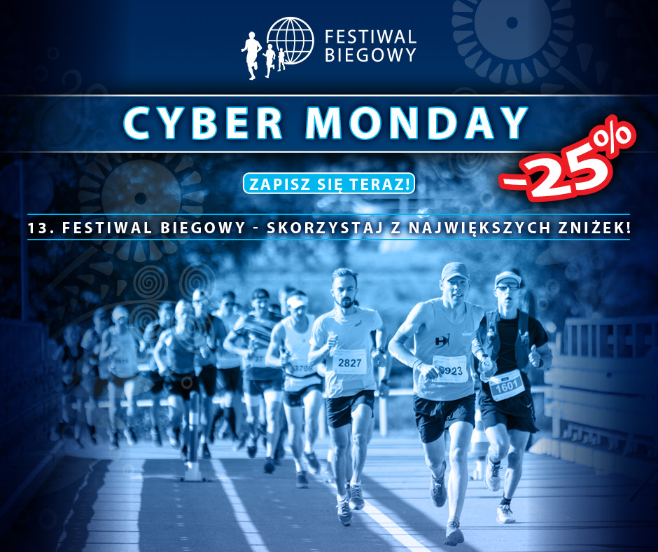 Cyber Monday! Najniższe ceny biegów, najtańsze pakiety na 13. Festiwal Biegowy 2022!