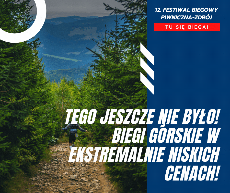 Tego jeszcze nie było, biegi górskie 12. Festiwalu Biegowego w Piwnicznej-Zdroju w ekstremalnie niskich cenach 