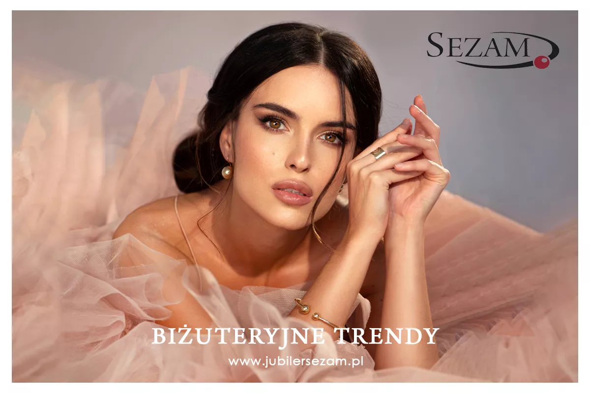 Jubiler Sezam - tu spełniają się dziewczęce marzenia Jubiler Sezam - tu spełniają się dziewczęce marzenia