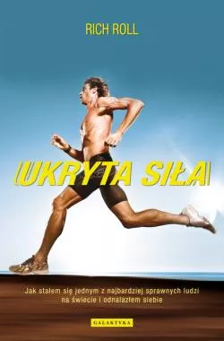 "Ukryta siła" Rich Roll "Ukryta siła" Rich Roll